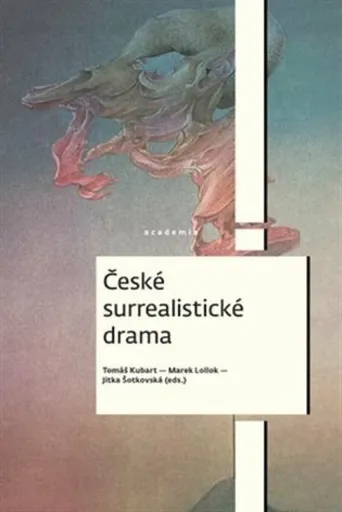 České surrealistické drama - Marek Lollok, Jitka Šotkovská, Tomáš Kubart