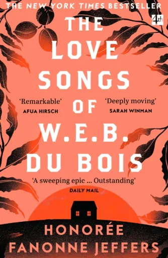 The Love Songs of W.E.B. Du Bois - Honoree Fanonne Jeffers