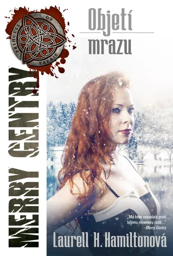 Objetí mrazu - Merry Gentry 6 - Laurell K. Hamiltonová