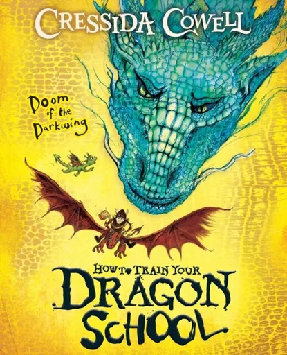 How To Train Your Dragon School: Doom of the Darkwing - Cressida Cowellová