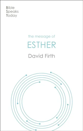 The Message of Esther - David G  Firth