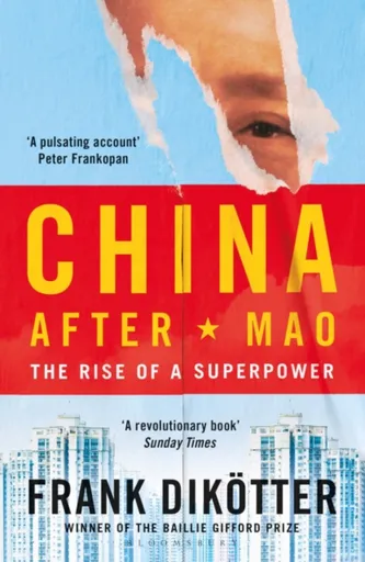 China After Mao - Frank Dikotter
