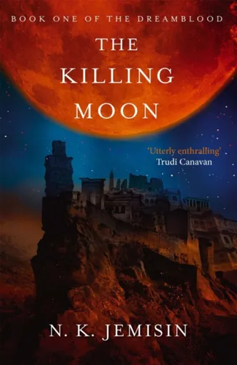 The Killing Moon - N.K. Jemisinová