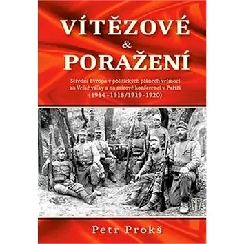 Vítězové a poražení 1914-1920 (978-80-206-1610-4)