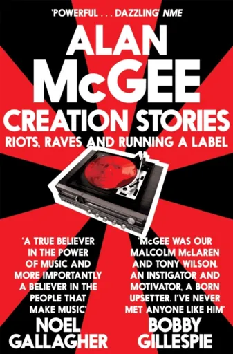 Creation Stories - Alan McGee