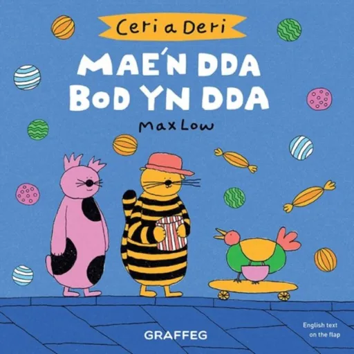 Ceri a Deri: Mae'n Dda Bod yn Dda - Max Low