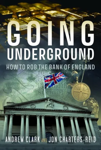 Going Underground - Andrew Clark, Jonathan Michael Charters-Reid