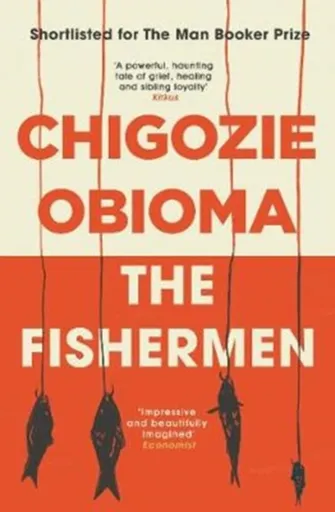 The Fishermen - Chigozie Obioma