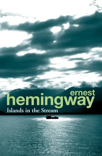 Islands in the Stream - Ernest Hemingway