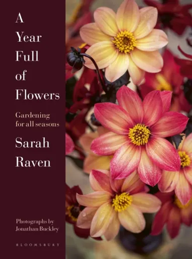 A Year Full of Flowers - Sarah Raven