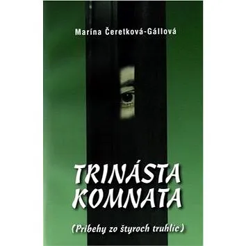 Trinásta komnata: Príbehy zo štyroch truhlíc (978-80-8061-420-1)