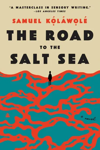 The Road to the Salt Sea - Samuel Kolawole