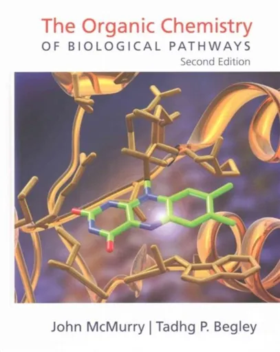 The Organic Chemistry of Biological Pathways - John E. McMurry