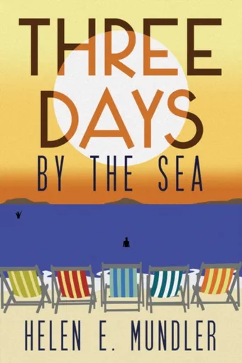 Three Days by the Sea - Helen E. Mundler