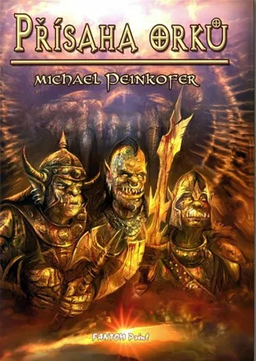 Přísaha Orků - Michael Peinkofer