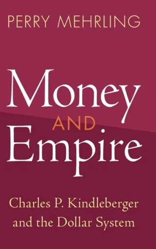 Money and Empire - Perry Mehrling