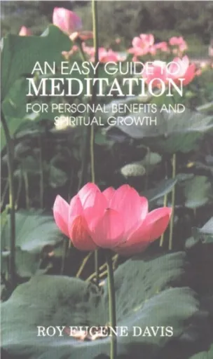 Easy Guide to Meditation - Roy Eugene Davis