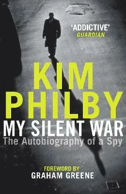 My Silent War - Philby Kim