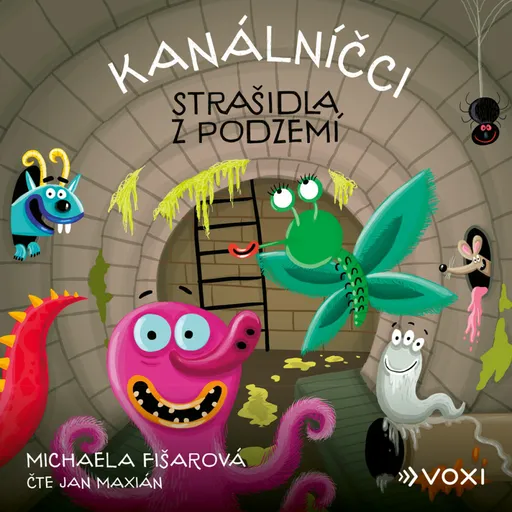 Kanálníčci: Strašidla z podzemí  - Michaela Fišarová - audiokniha