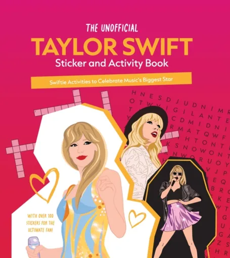 The Unofficial Taylor Swift Sticker and Activity Book - Editors of Chartwell Books