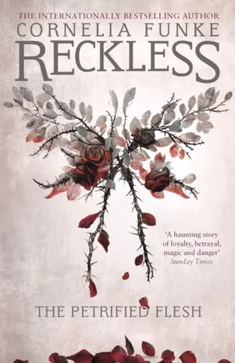 Reckless I: The Petrified Flesh - Funke Cornelia
