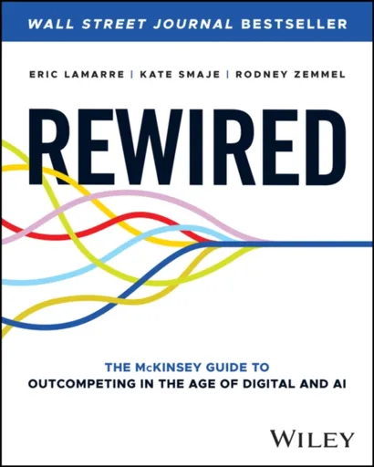 Rewired - Eric Lamarre, Rodney Zemmel, Kate Smaje