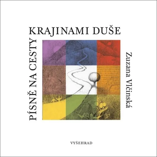 Písně na cesty krajinami duše - Zuzana Vlčinská