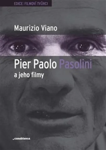 Pier Paolo Pasolini a jeho filmy - Maurizio Viano