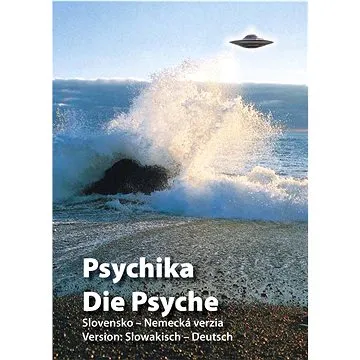 Psychika Die Psyche: Slovensko - Nemecká verzia (978-80-969949-0-8)