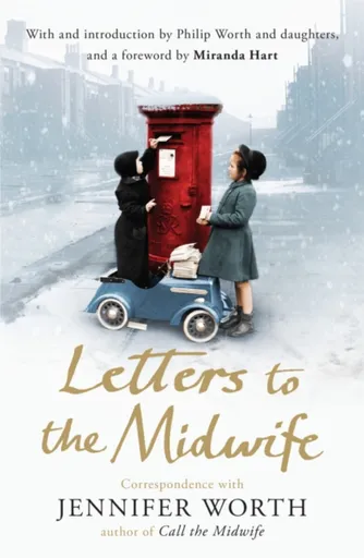 Letters to the Midwife - Jennifer Worthová