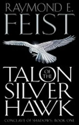 Talon of the Silver Hawk - Raymond Elias Feist