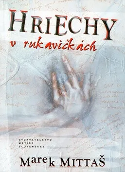 Hriechy v rukavičkách - Marek Mittaš
