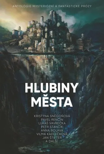 Hlubiny města - Pavel Renčín, Lukáš Vavrečka, Anna Bolavá, Kristýna Sněgoňová