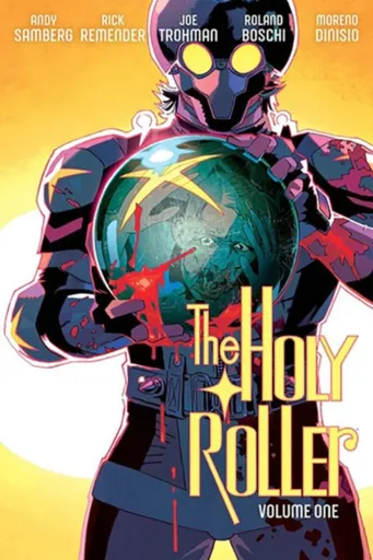 The Holy Roller Volume 1 - Rick Remender, Joe Trohman, Andy Samberg