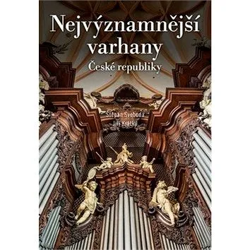 Nejvýznamnější varhany České republiky (978-80-264-2859-6)