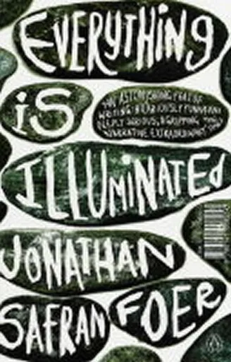 Everything is Illuminated - Jonathan Safran Foer