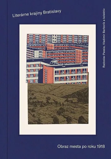 Literárne krajiny Bratislavy /Obraz mesta (slovensky) - Radoslav Passia