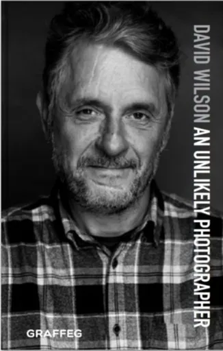 An Unlikely Photographer - David Wilson