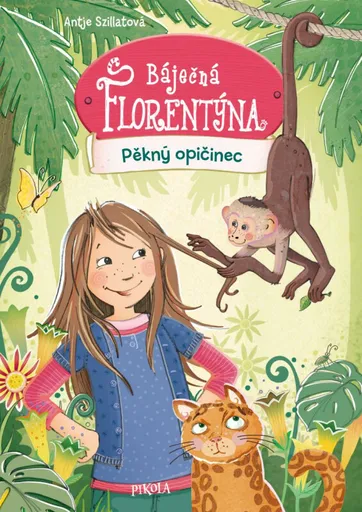 Báječná Florentýna Pěkný opičinec - Antje Szillat