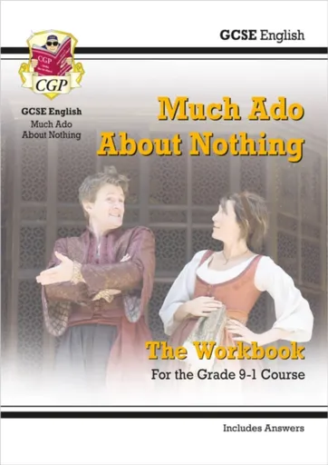 GCSE English Shakespeare - Much Ado About Nothing Workbook (includes Answers) - CGP Books