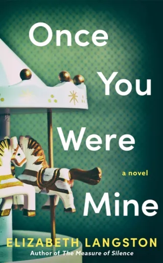 Once You Were Mine - Elizabeth Langston