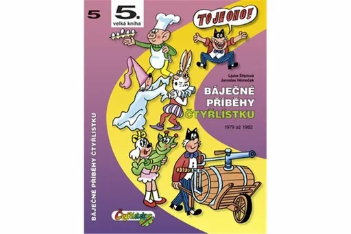 Báječné příběhy Čtyřlístku 1979 až 1982 - Ljuba Štíplová, Jaroslav Němeček
