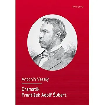 Dramatik František Adolf Šubert (9788024630809)