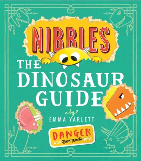 Nibbles the Dinosaur Guide - Yarlett Emma