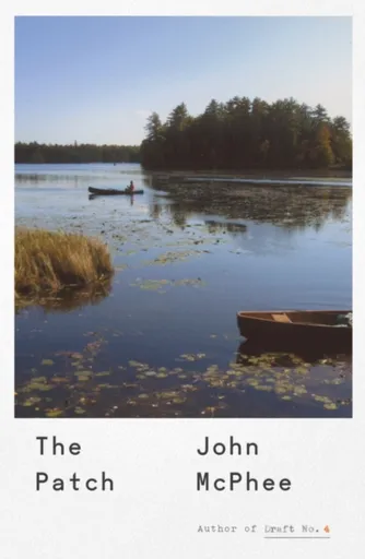 The Patch - John McPhee
