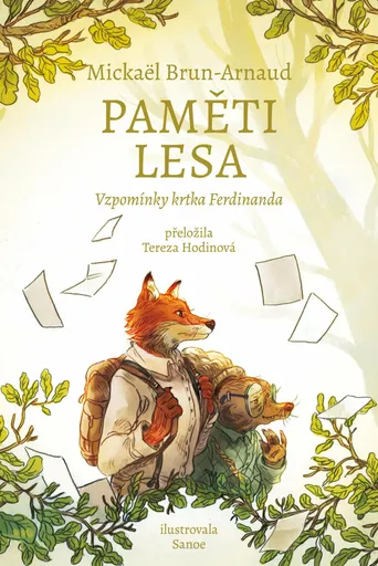 Paměti lesa: Vzpomínky krtka Ferdinanda - Mickaël Brun-Arnaud
