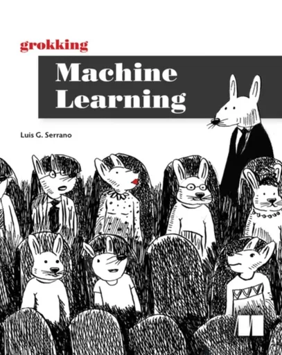 Grokking Machine Learning - Luis Serrano