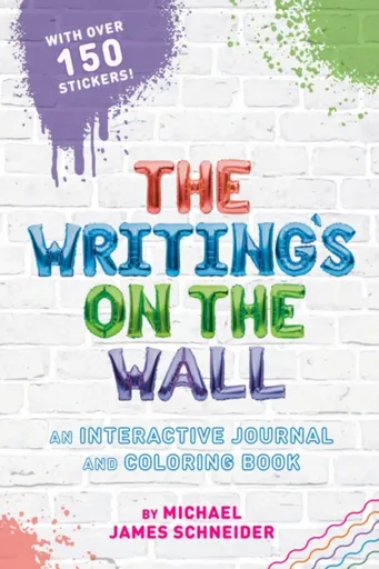 The Writing's on the Wall - MichaelÂ James Schneider