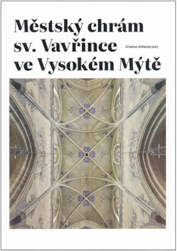 Městský chrám sv. Vavřince ve Vysokém Mýtě - Kristina Uhlíková