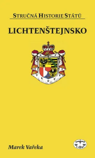 Lichtenštejnsko - stručná historie států - Marek Vařeka